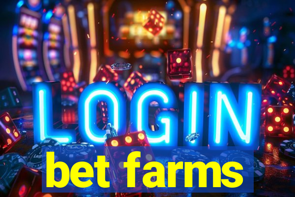 bet farms